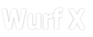 Wurf X