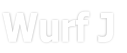 Wurf J
