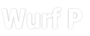 Wurf P