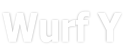 Wurf Y