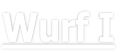 Wurf I