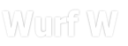 Wurf W